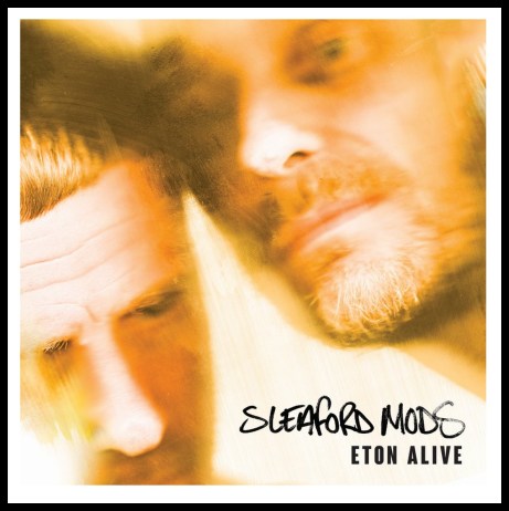 sleaford_mods_Eton_Alive_EE001_COVER_1024x1024